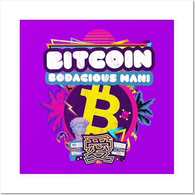 Bodacious Bitcoin Trader Crypto Asset BTC Investor 80s Retro Wall Art by MapYourWorld